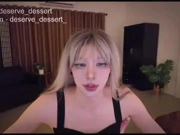 Chaturbate Live Sex Cam of deserve_dessert