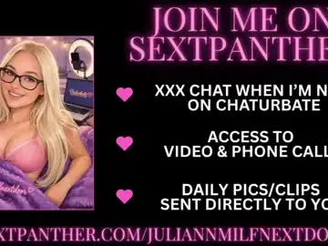 Chaturbate Free Live Porn of juliannmilfnextdoor